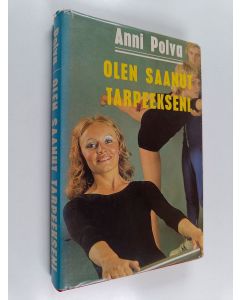 Kirjailijan Anni Polva käytetty kirja Olen saanut tarpeekseni