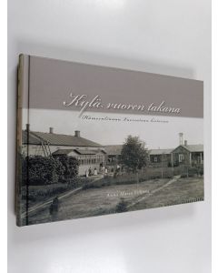 Kirjailijan Anna-Maria Vilkuna käytetty kirja Kylä vuoren takana : Hämeenlinnan Vuorentaan historiaa