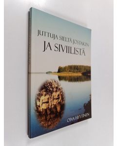 Kirjailijan Oiva Hyytinen käytetty kirja Juttuja sieltä jostakin ja siviilistä