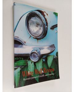käytetty kirja White Wall Review : Ryerson´s Journal of Literary and Visual Art