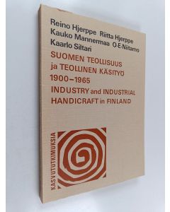 Kirjailijan Reino Hjerppe käytetty kirja Suomen teollisuus ja teollinen käsityö 1900-1965