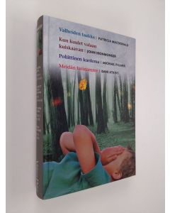 käytetty kirja Kirjavaliot - Macdonald, Patricia : Valheiden taakka / Ironmonger, John : Kun kuulet valaan kuiskaavan / Palmer, Michael : Poliittinen kuolema / Atkins, Dani : Meidän tarinamme (ERINOMAINEN)