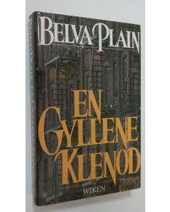 Kirjailijan Belva Plain käytetty kirja En Gyllene Klenod