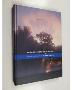 Kirjailijan Tapani Kunttu käytetty kirja Muutoksen kärjessä : Varsinais-Suomen kokoomus 1968-1999