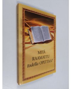 käytetty kirja Mitä Raamattu todella opettaa (ERINOMAINEN)