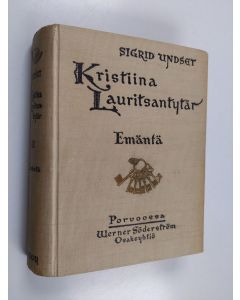 Kirjailijan Sigrid Undset käytetty kirja Kristiina Lauritsantytär  2 : emäntä 02