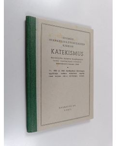 käytetty kirja Suomen evankelis-luterilaisen kirkon katekismus (1953)