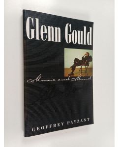 käytetty kirja Glenn Gould : Music and Mind