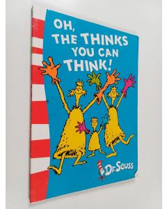 Kirjailijan Dr. Seuss käytetty kirja Oh, the Thinks You Can Think!