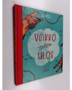 Kirjailijan Anja Erämaja käytetty kirja Veikko tahtoo ulos