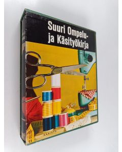käytetty kirja Suuri ompelu- ja käsityökirja (pahvikotelossa)