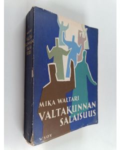 Kirjailijan Mika Waltari käytetty kirja Valtakunnan salaisuus