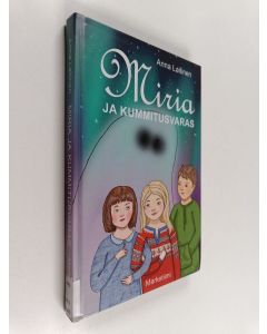 Kirjailijan Anna Laitinen käytetty kirja Miria ja kummitusvaras