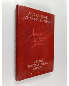 Kirjailijan Jaan Kaplinski käytetty kirja Vieläkö Tartossa laulaa satakieli