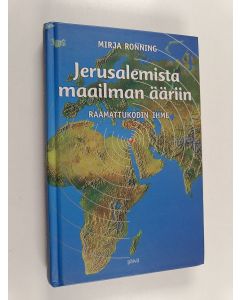 Kirjailijan Mirja Ronning käytetty kirja Jerusalemista maailman ääriin