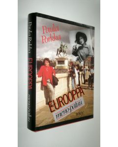 Kirjailijan Paula Porkka käytetty kirja Eurooppa meno-paluu : tuokiokuvia ja tunnelmia matkan varrelta