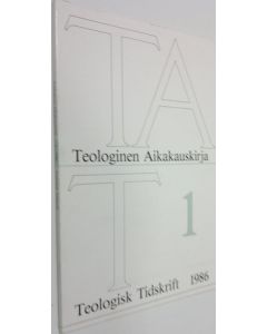 käytetty kirja Teologinen aikakauskirja = Teologisk tidskrift 1/1986