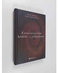 Kirjailijan Matti Myrsky käytetty kirja Kansainvälinen henkilö- ja yritysverotus (ERINOMAINEN)