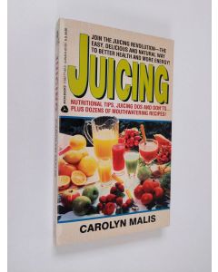 Kirjailijan Carolyn Malis käytetty kirja Juicing