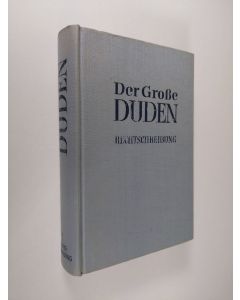 käytetty kirja Der grosse Duden band 1. : Duden - Rechtschreibung der deutschen Sprache und der Fremdwörter