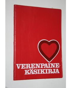 Tekijän Antti ym. Eisalo  käytetty kirja Verenpainekäsikirja