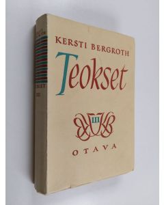 Kirjailijan Kersti Bergroth käytetty kirja Teokset 3 : Miten elät? ; Pakinoita