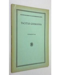 Kirjailijan Dr. Wilhelm Uhlmann käytetty kirja Tacitus Germania : kommentar