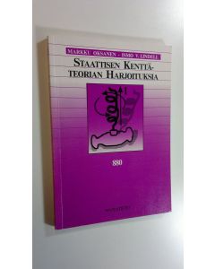 Kirjailijan Markku I. Oksanen käytetty kirja Staattisen kenttäteorian harjoituksia
