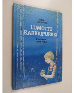 Kirjailijan Ritva Luostarinen käytetty kirja Lumottu karkkipurkki
