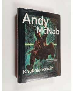 Kirjailijan Andy McNab käytetty kirja Kaukolaukaisin