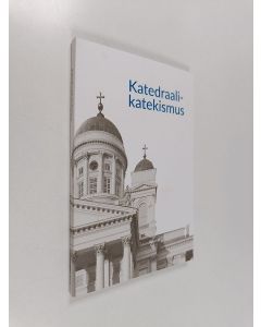 Kirjailijan Irja Askola käytetty kirja Katedraalikatekismus