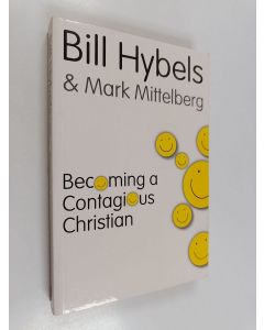 Kirjailijan Bill Hybels käytetty kirja Becoming a Contagious Christian