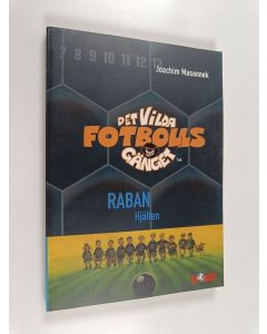 Kirjailijan Joachim Masannek käytetty kirja Det vilda fotbollsgänget - Raban Hjälten