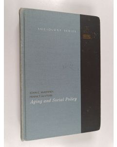 Kirjailijan John C. McKinney & Frank Traver De Vyver käytetty kirja Aging and Social Policy