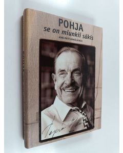 Kirjailijan Tapio Hämäläinen käytetty kirja Pohja se on miunkii säkis