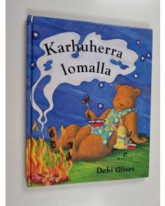 Kirjailijan Debi Gliori käytetty kirja Karhuherra lomalla