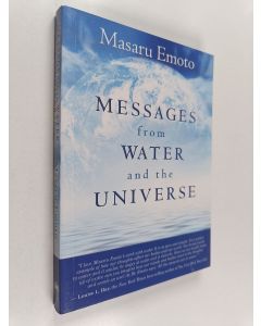 Kirjailijan Masaru Emoto käytetty kirja Messages from Water and the Universe