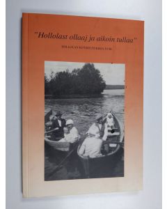 käytetty kirja "Hollolast ollaaj ja aikoin tullaa"