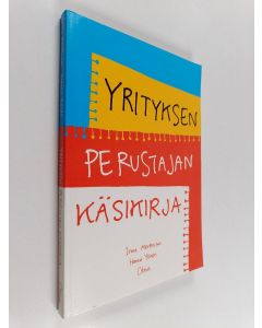Kirjailijan Irma Meretniemi käytetty kirja Yrityksen perustajan käsikirja