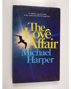 Kirjailijan Michael Harper käytetty kirja The Love Affair