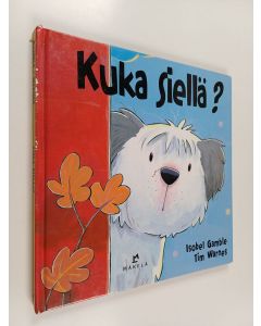 Kirjailijan Isobel Gamble käytetty kirja Kuka siellä?