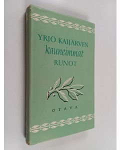 Kirjailijan Yrjö Kaijärvi käytetty kirja Yrjö Kaijärven kauneimmat runot : valikoima