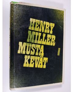 Kirjailijan Henry Miller käytetty kirja Musta kevät