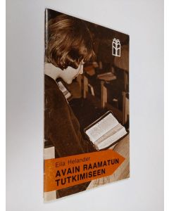 Kirjailijan Eila Helander käytetty teos Avain Raamatun tutkimiseen