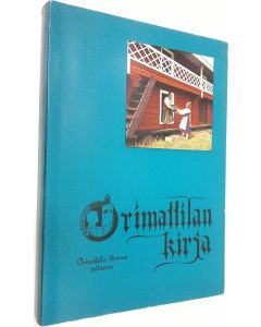 Tekijän Alli Hosiaisluoma  käytetty kirja Orimattilan kirja 3 : 1969
