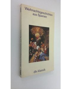 käytetty kirja Weihnachtsgeschihcten aus Spanien