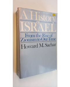 Kirjailijan Howard Morley Sachar käytetty kirja A History of Israel - From the rise of Zionism to our time