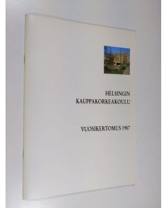 käytetty teos Helsingin kauppakorkeakoulu - vuosikertomus 1987