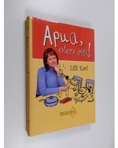 Kirjailijan Lilli Earl käytetty kirja Apua, olen äiti!