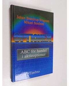 Kirjailijan Johan Brandrup-Wognsen käytetty kirja Optioner : ABC för handel i aktieoptioner